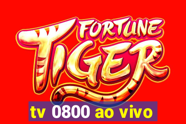 tv 0800 ao vivo
